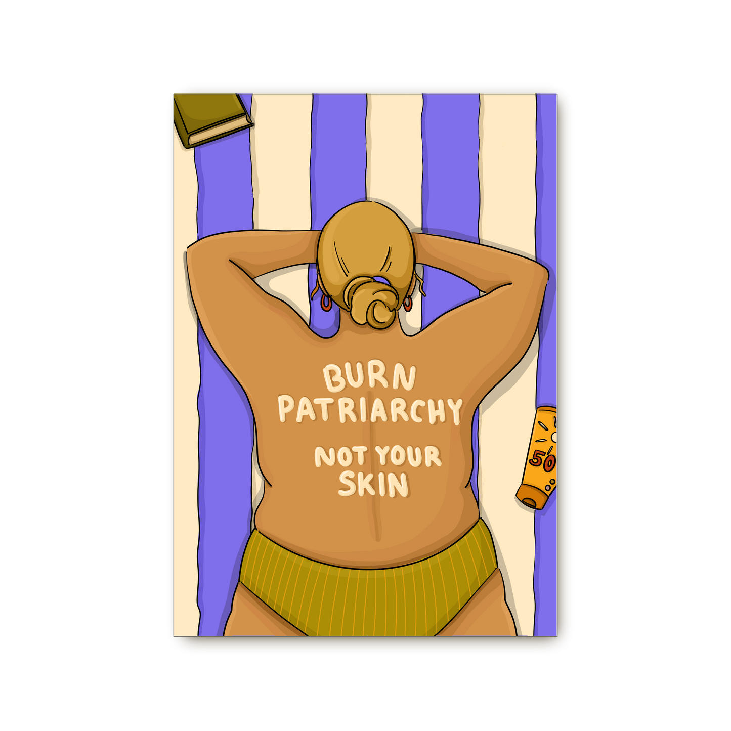 Poster "Burn Patriarchy not your Skin"