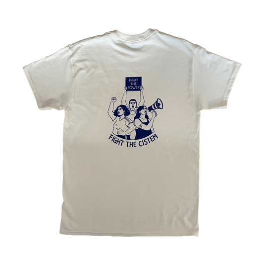 T-Shirt "Fight the Power, Fight the Cistem"